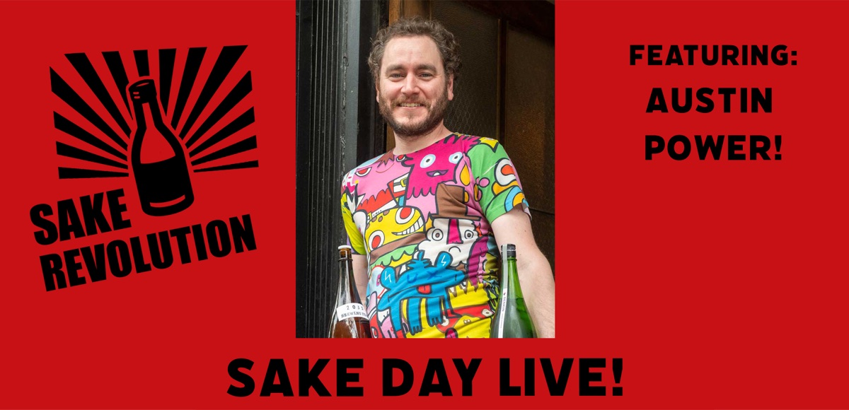 Sake Revolution LIVE! Featuring Austin Power